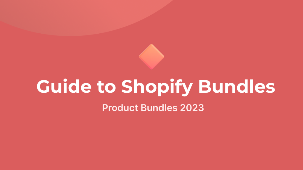 Guide to Shopify Product Bundles 2023